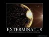 Exterminatus+the+ONLY+way+to+be+sure+_5e71b61d3088d442595000cced8cbe44.jpg